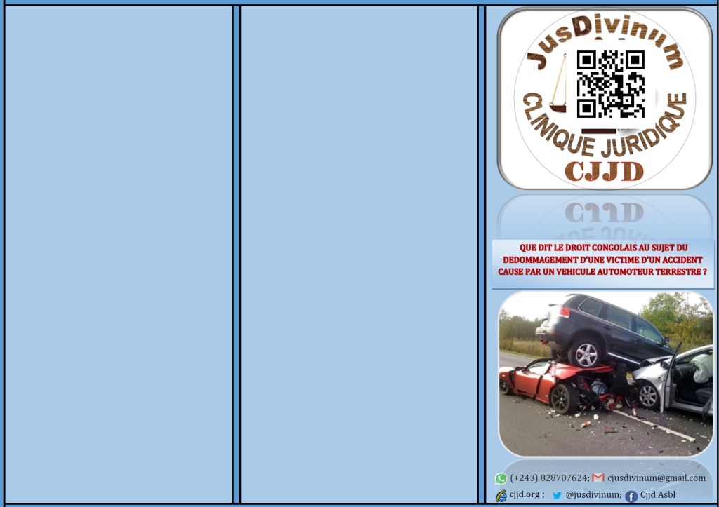 DEPLIANT SUR LE DEDOMMAGEMENT D&rsquo;UNE VICTIME D&rsquo;UN ACCIDENT CAUSE PAR UN VEHICULE AUTOMOTEUR TERRESTRE ASSURE EN DROIT&nbsp;CONGOLAIS